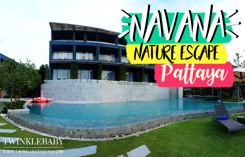 'Navana Nature Escape Pattaya' รีสอร์ทห้าดาวที่มีมุมถ่ายรูปเยอะม๊าก อาหารเช้าอย่างเลิศ♥