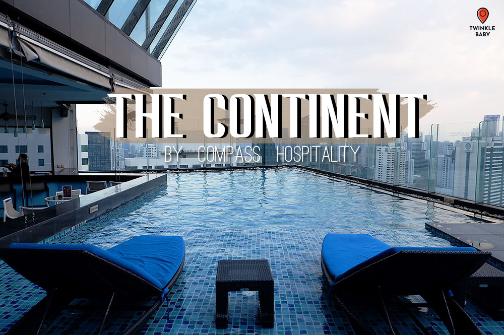 'The Continent Hotel' พักผ่อนที่โรงแรมสูง 39 ชั้นย่านอโศก ใจกลางสุขุมวิท